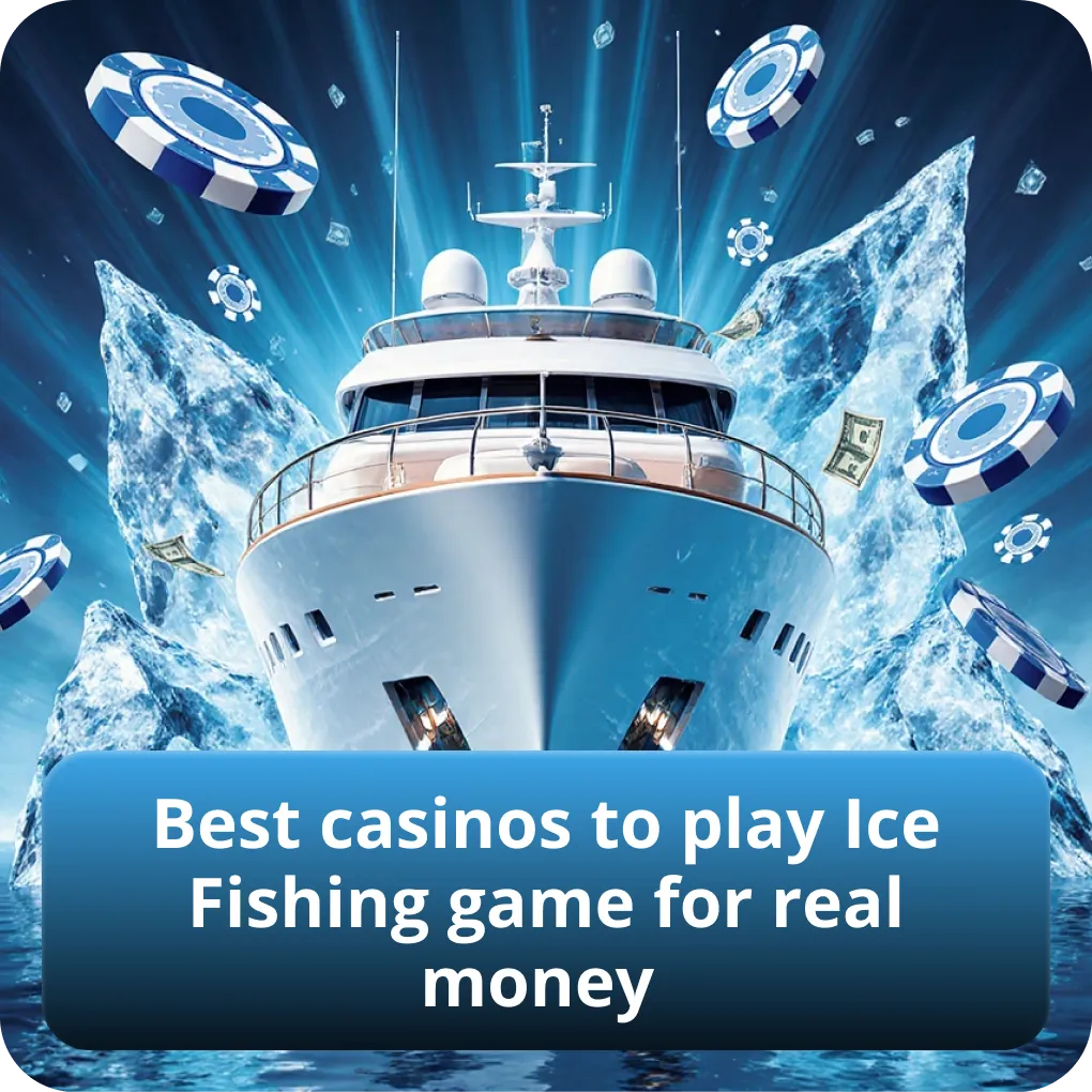 Best casinos to play Ice Fishing game for real money
